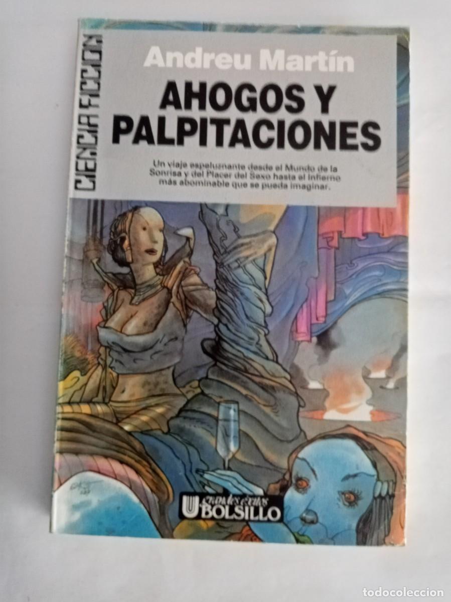 Libros de segunda mano: AHOGOS Y PALPITACIONES .Andreu Mart&iacute;n ( ULTRAMAR )