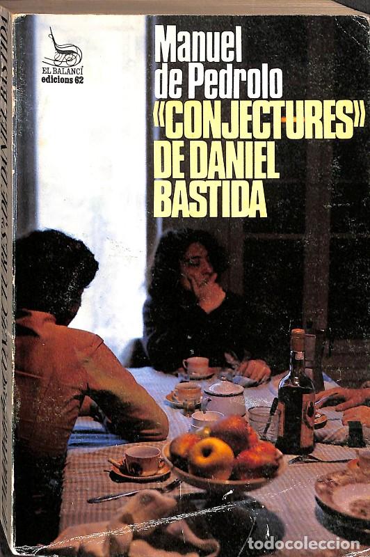 Libros de segunda mano: Conjectures de Daniel Bastida - Manuel de Pedrolo - Edicions 62 - El Balanc&iacute;, Vol: 117