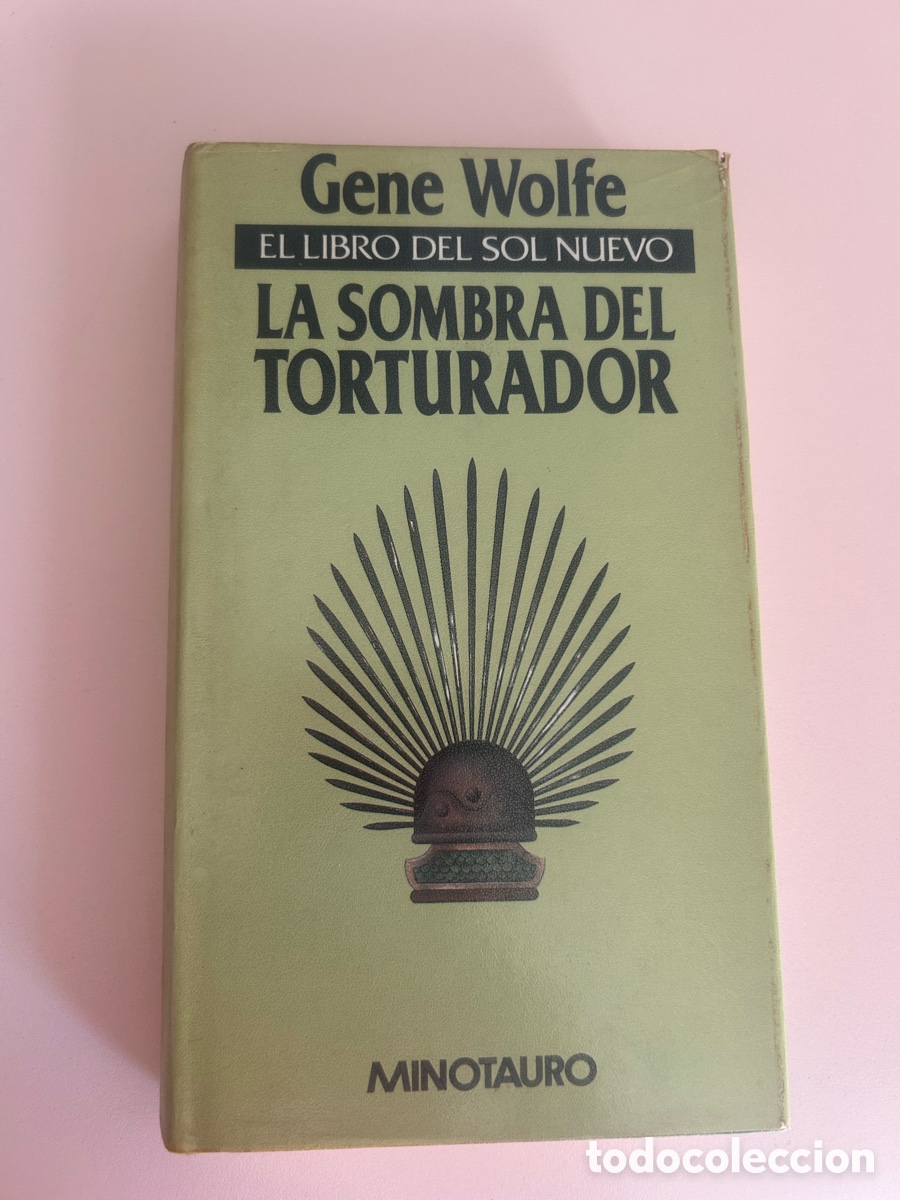 Libros de segunda mano: La sombra del torturador &ndash; Gene Wolfe &ndash; Minotauro 1989 &ndash; Sol Nuevo