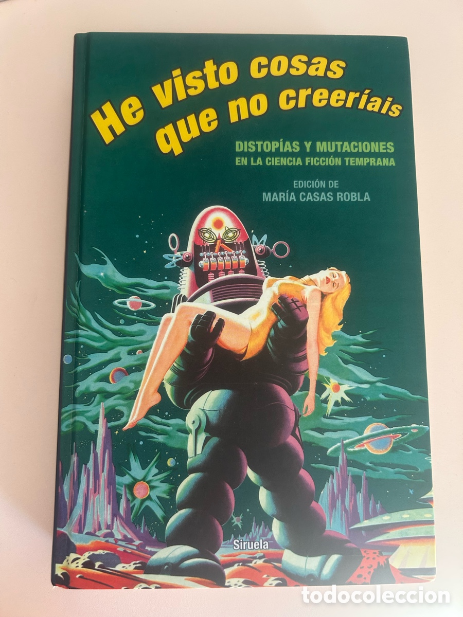 Libros de segunda mano: HE VISTO COSAS QUE NO CREER&Iacute;AIS &ndash; SIRUELA