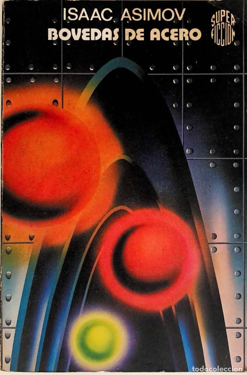 Libros de segunda mano: B&oacute;vedas de Acero. Isaac Asimov.