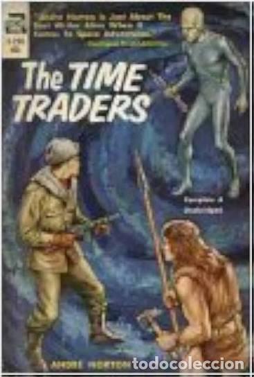 Libros de segunda mano: The Time Traders - Andre Norton - Ace Books - 1959 - D-461