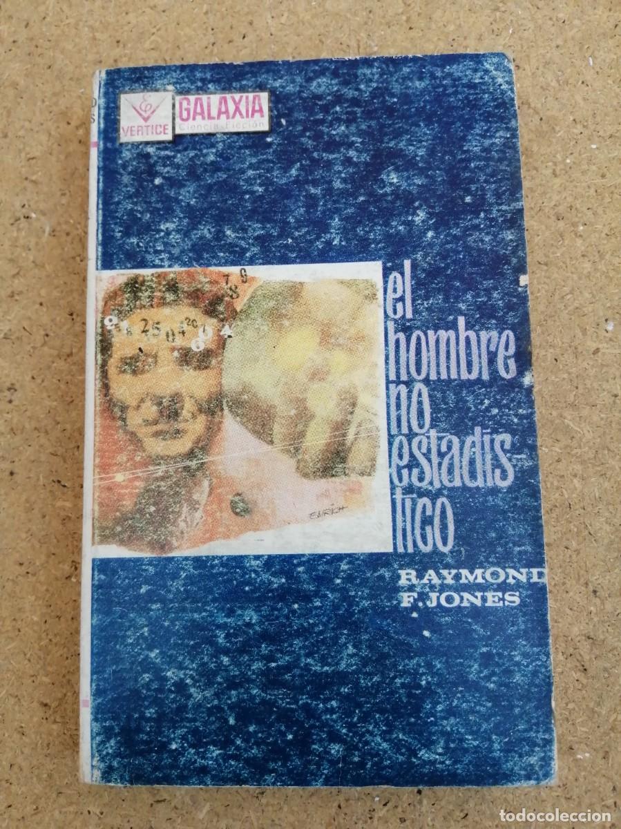 Libros de segunda mano: EL HOMBRE NO ESTADISTICO (RAYMOND F. JONES)