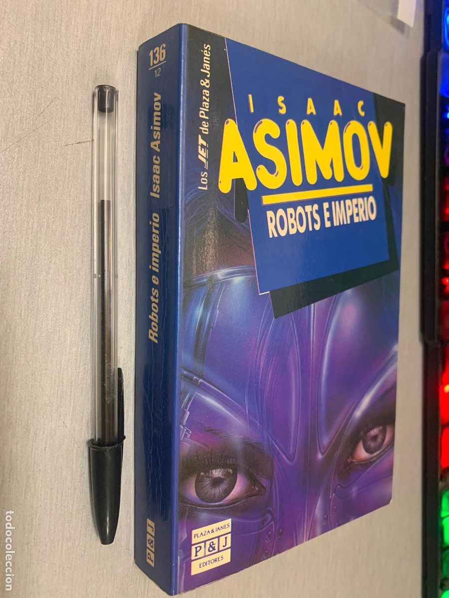 Libros de segunda mano: ROBOTS E IMPERIO / ISAAC ASIMOV / PLAZA & JAN&Eacute;S 1990