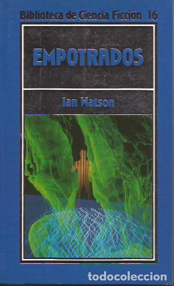 Libros de segunda mano: NOVELA EMPOTRADOS IAN WATSON ORBIS 16 CIENCIA FICCI&Oacute;N