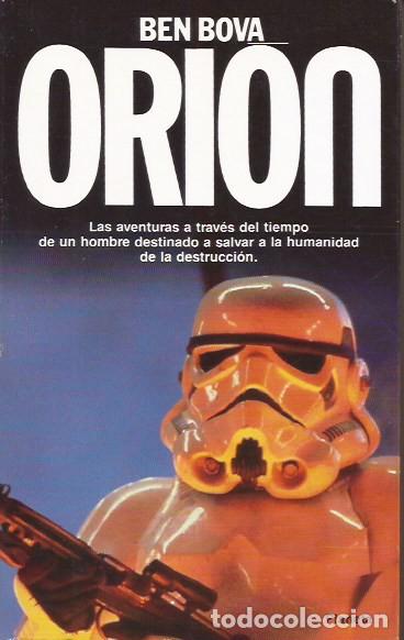 Libros de segunda mano: NOVELA ORION BEN BOVA CIENCIA FICCI&Oacute;N