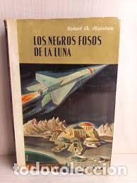 Libros de segunda mano: Los negros fosos de la Luna - Robert A. Heinlein - Edhasa - 1958 - Nebulae, 1.&ordf; &Eacute;poca