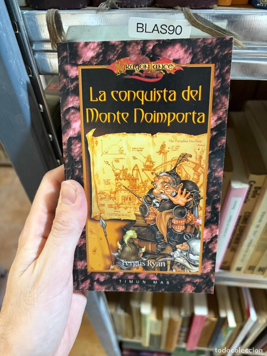 Libros de segunda mano: BLAS90 LA CONQUISTA DEL MONTE NOIMPORTA, DRAGONLANCE, TIMUN MAS RUSTICA, FERGUS RYAN