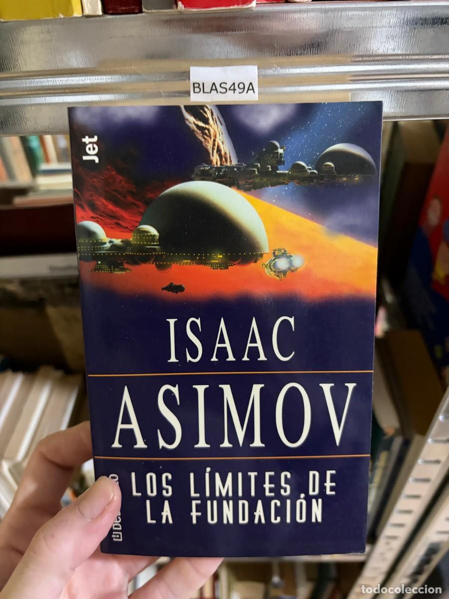Libros de segunda mano: BLAS49A LOS L&Iacute;MITES DE LA FUNDACI&Oacute;N ISAAC ASIMOV DEBOLSILLO