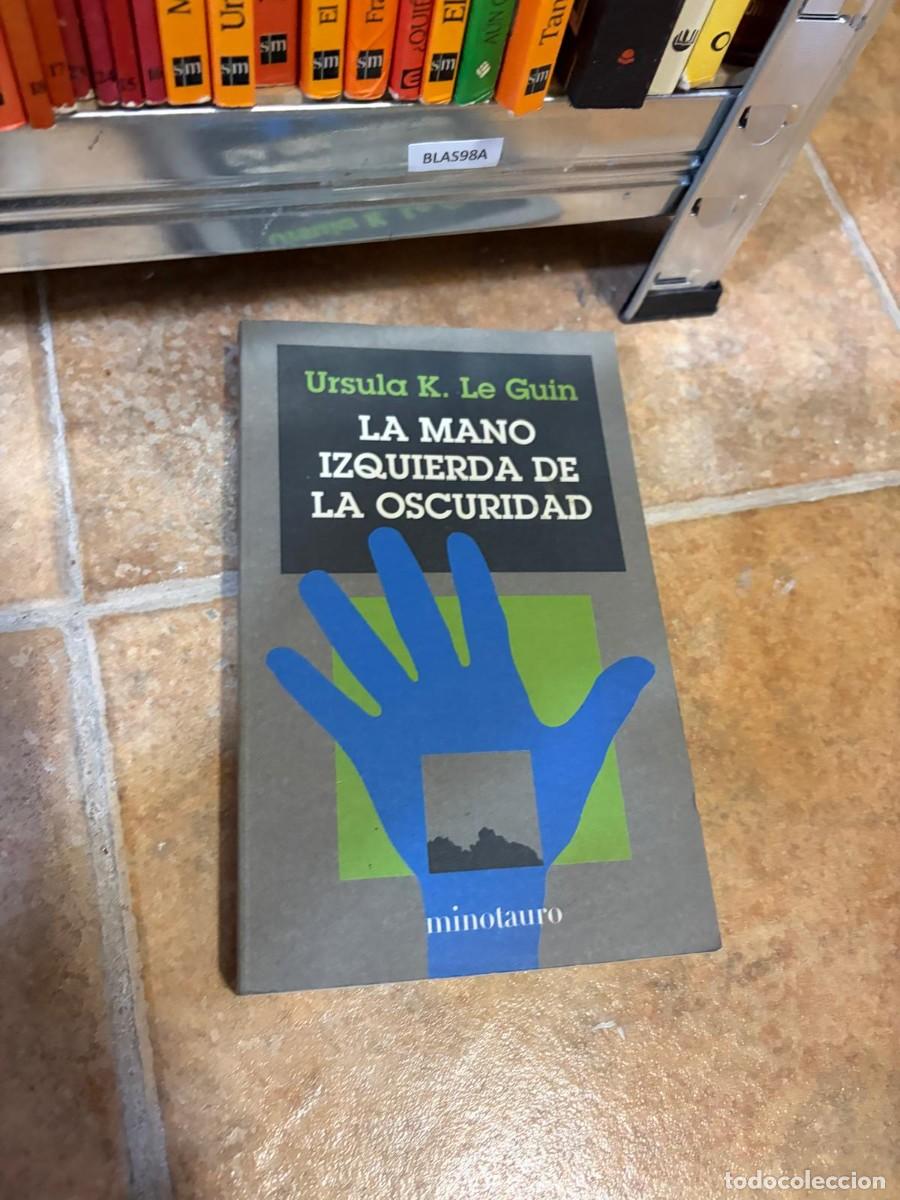 Libros de segunda mano: BLAS98A LA MANO IZQUIERDA DE LA OSCURIDAD Ursula K. Le Guin Minotauro