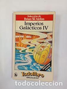Libros de segunda mano: Imperios Gal&aacute;cticos, 4 - Brian W. Aldiss - Bruguera - Todolibro, 87