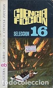 Libros de segunda mano: Ciencia Ficci&oacute;n: Tomo 16 - Vv. Aa - Bruguera - Libro Amigo, 315