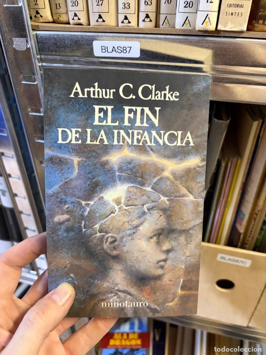Libros de segunda mano: BLAS87 EL FIN DE LA INFANCIA, ARTHUR C. CLARKE, MINOTAURO