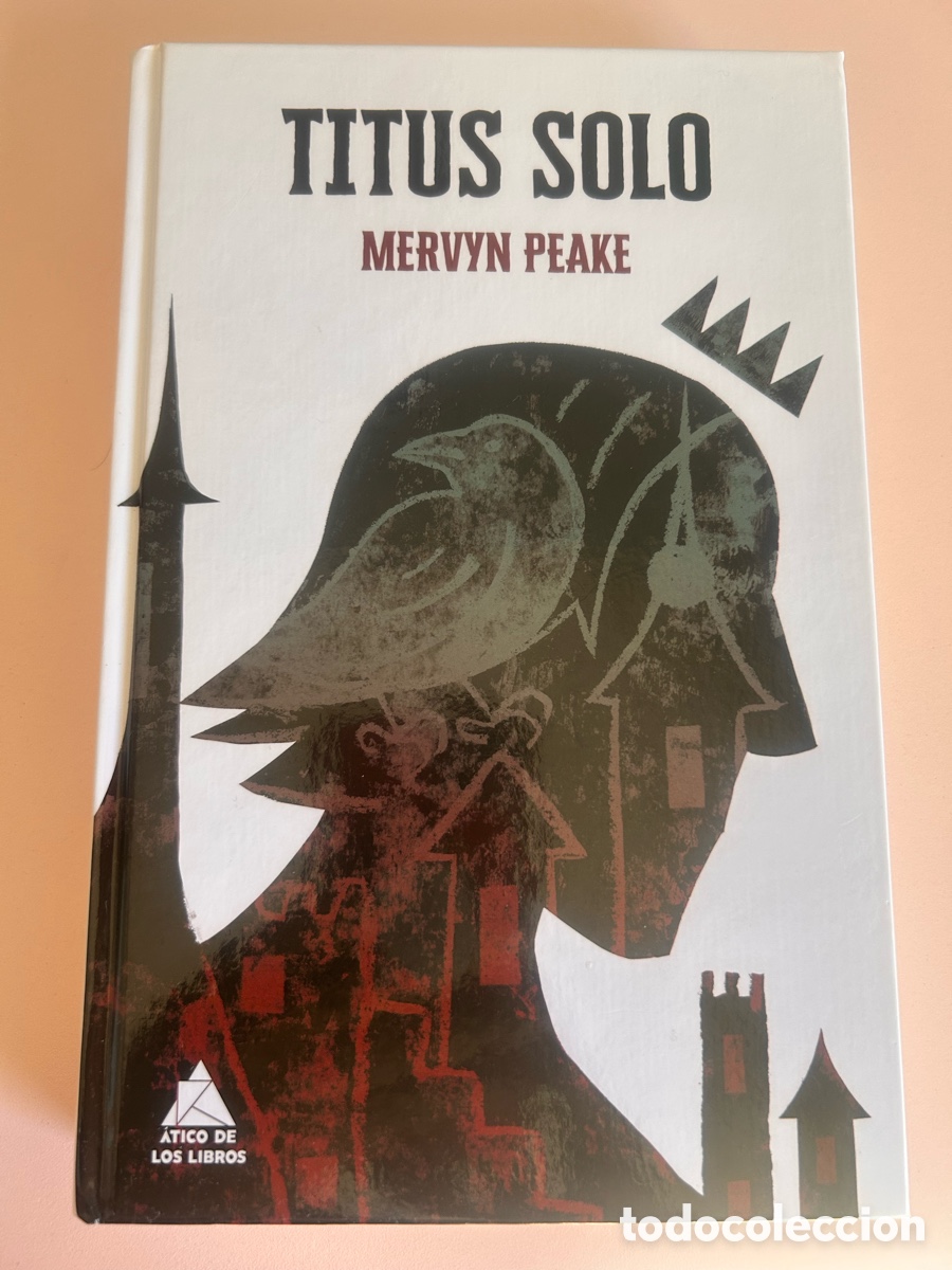 Libros de segunda mano: Titus Solo &ndash; Mervyn Peake &ndash; &Aacute;tico de los Libros &ndash; Tapa dura &ndash; 2024