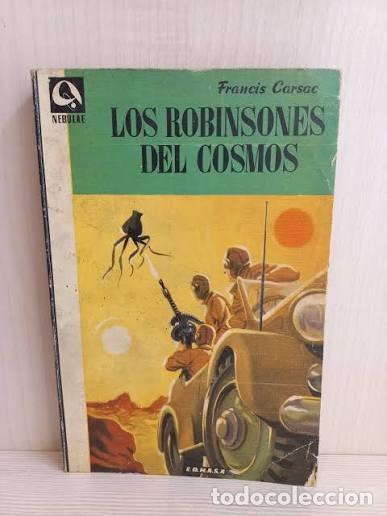 Libros de segunda mano: Los robinsones del cosmos - Francis Carsac - Edhasa - 1957 - Nebulae (1.&ordf; &eacute;poca), N&ordm; 26