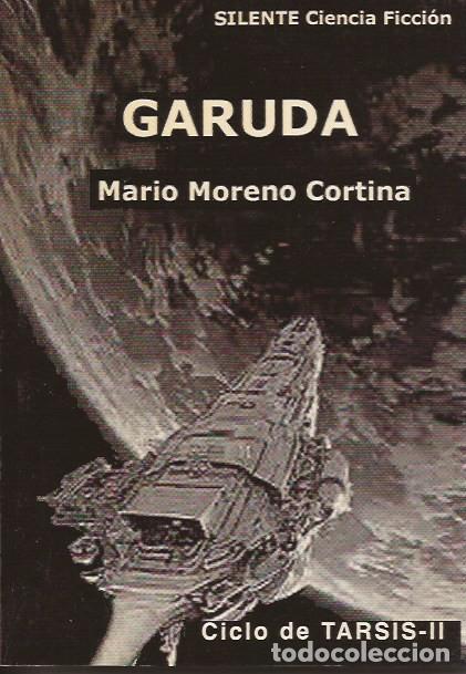 Libros de segunda mano: NOVELA GARUDA MARIO MORENO CORTINA SAGA AZNAR SILENTE CIENCIA FICCI&Oacute;N 12