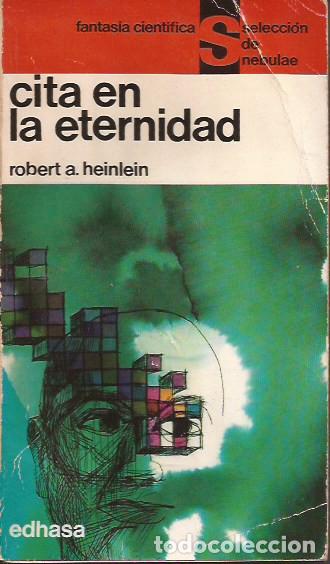 Libros de segunda mano: NOVELA CITA EN LA ETERNIDAD ROBERT HEINLEIN EDHASA CIENCIA FICCI&Oacute;N