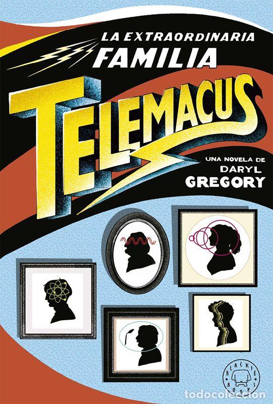 Libros de segunda mano: La extraordinaria familia Telemacus. - Gregory, Daryl.