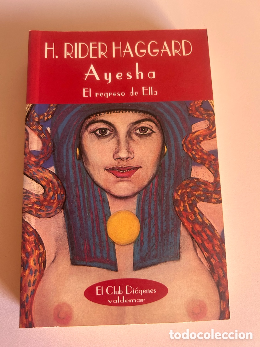 Libros de segunda mano: Ayesha. El regreso de Ella &ndash; H. Rider Haggard &ndash; Valdemar Club Di&oacute;genes n&ordm; 97 &ndash; 1998
