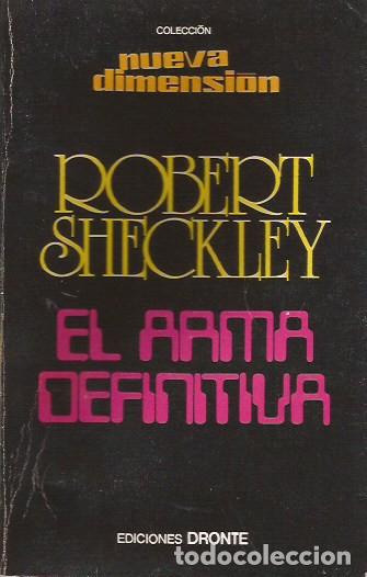 Libros de segunda mano: NOVELA EL ARMA DEFINITIVA ROBERT SHECKLEY NUEVA DIMENSI&Oacute;N CIENCIA FICCI&Oacute;N