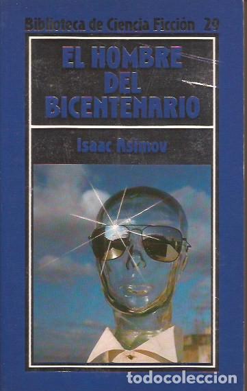 Libros de segunda mano: NOVELA EL HOMBRE DEL BICENTENARIO ISAAC ASIMOV ORBIS 29 CIENCIA FICCI&Oacute;N
