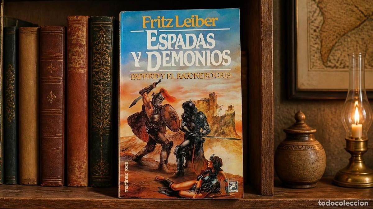 Gebrauchte B&uuml;cher: Libro &rdquo;Espadas y demonios, Fafhrd y el Ratonero Gris&rdquo;, Ed. Martinez Roca, Colecci&oacute;n Fantasy, 1985