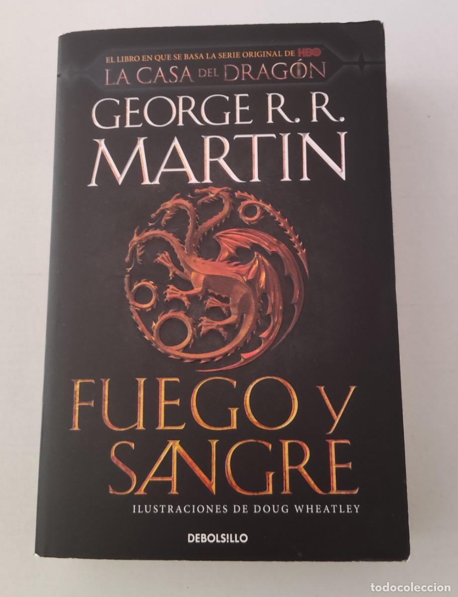 Libros de segunda mano: FUEGO Y SANGRE - GEORGE R. R. MARTIN - DEBOLSILLO (LA CASA DEL DRAG&Oacute;N / JUEGO DE TRONOS)