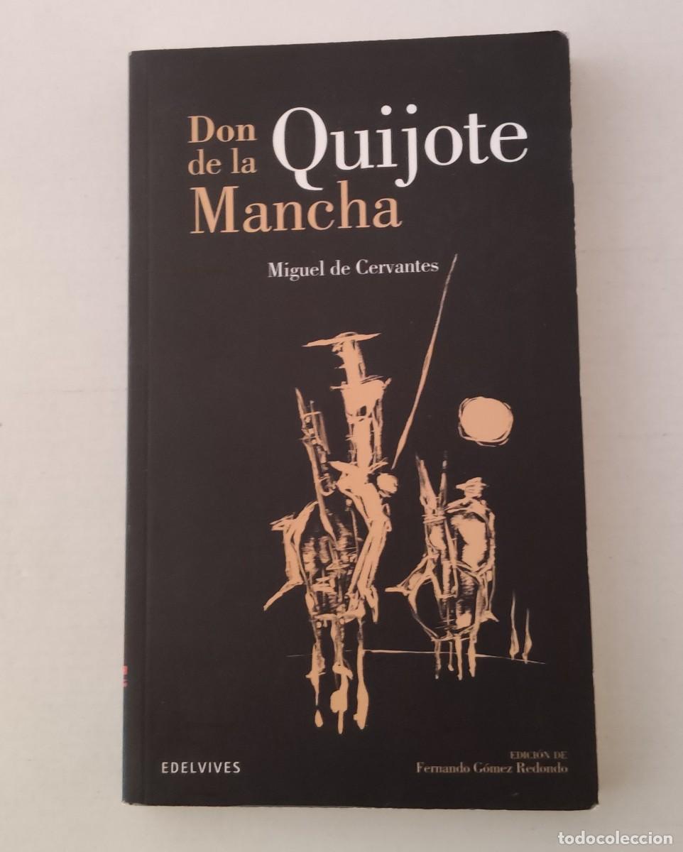 Libros de segunda mano: DON QUIJOTE DE LA MANCHA - MIGUEL DE CERVANTES - EDELVIVES (EDICI&Oacute;N FERNANDO G&Oacute;MEZ REDONDO)
