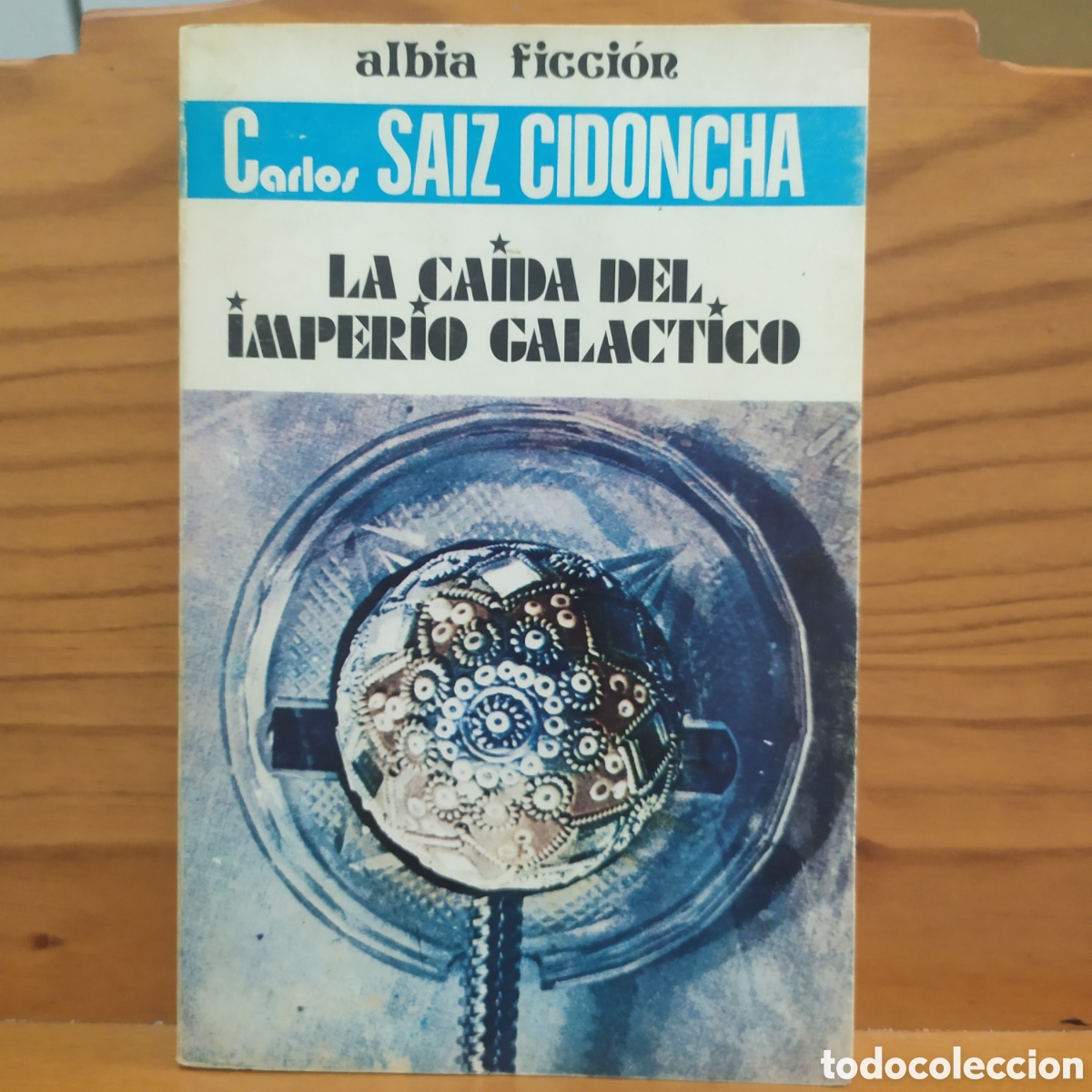 Libros de segunda mano: La ca&iacute;da del Imperio Gal&aacute;ctico de Carlos Saiz Cidoncha, volumen n&uacute;mero 5 de la colecci&oacute;n Albia Ficci
