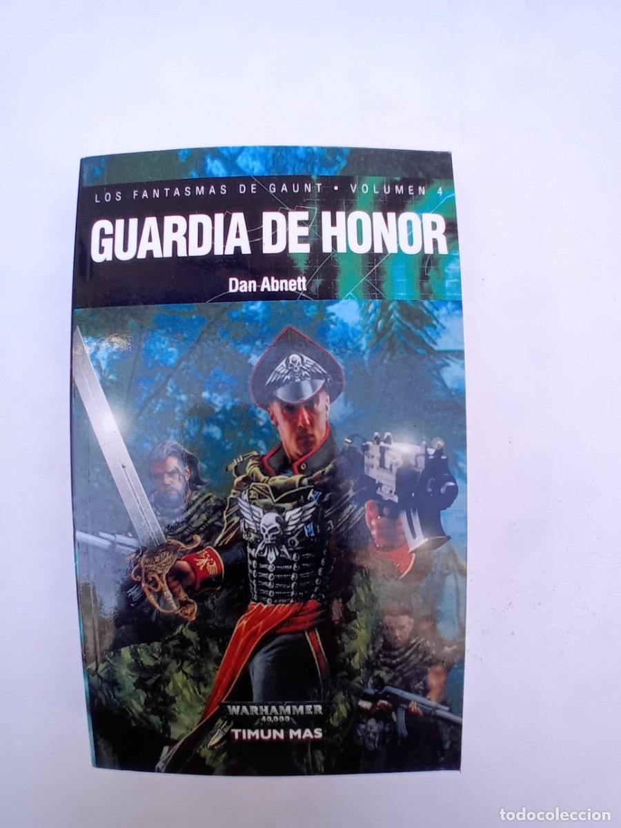 Libros de segunda mano: GUARDIA DE HONOR, LOS FANTASMAS DE GAUNT VOL 04, WARHAMMER 40000, TIMUN MAS.