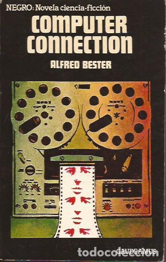 Libros de segunda mano: NOVELA COMPUTER CONNECTION ALFRED BESTER CIENCIA FICCI&Oacute;N