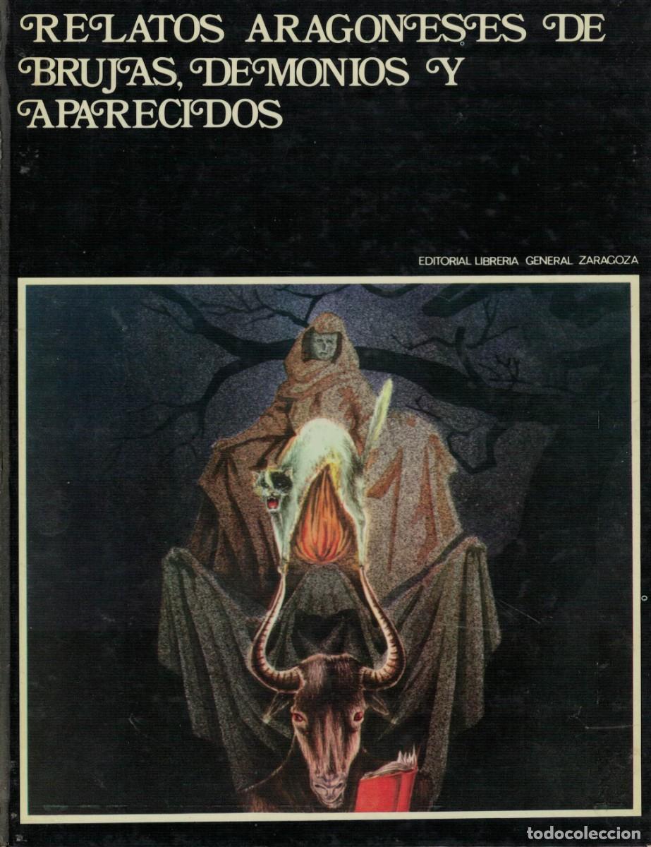 Libros de segunda mano: Relatos aragoneses de brujas, demonios y aparecidos. / Dom&iacute;nguez Lasierra. Librer&iacute;a General Zaragoza