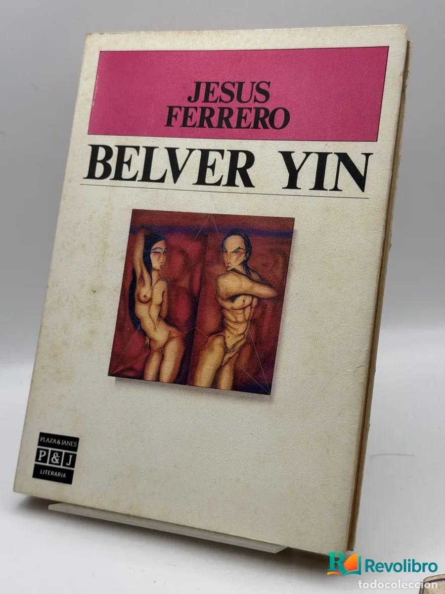 Libros de segunda mano: Belver Yin - Jesus Ferrero