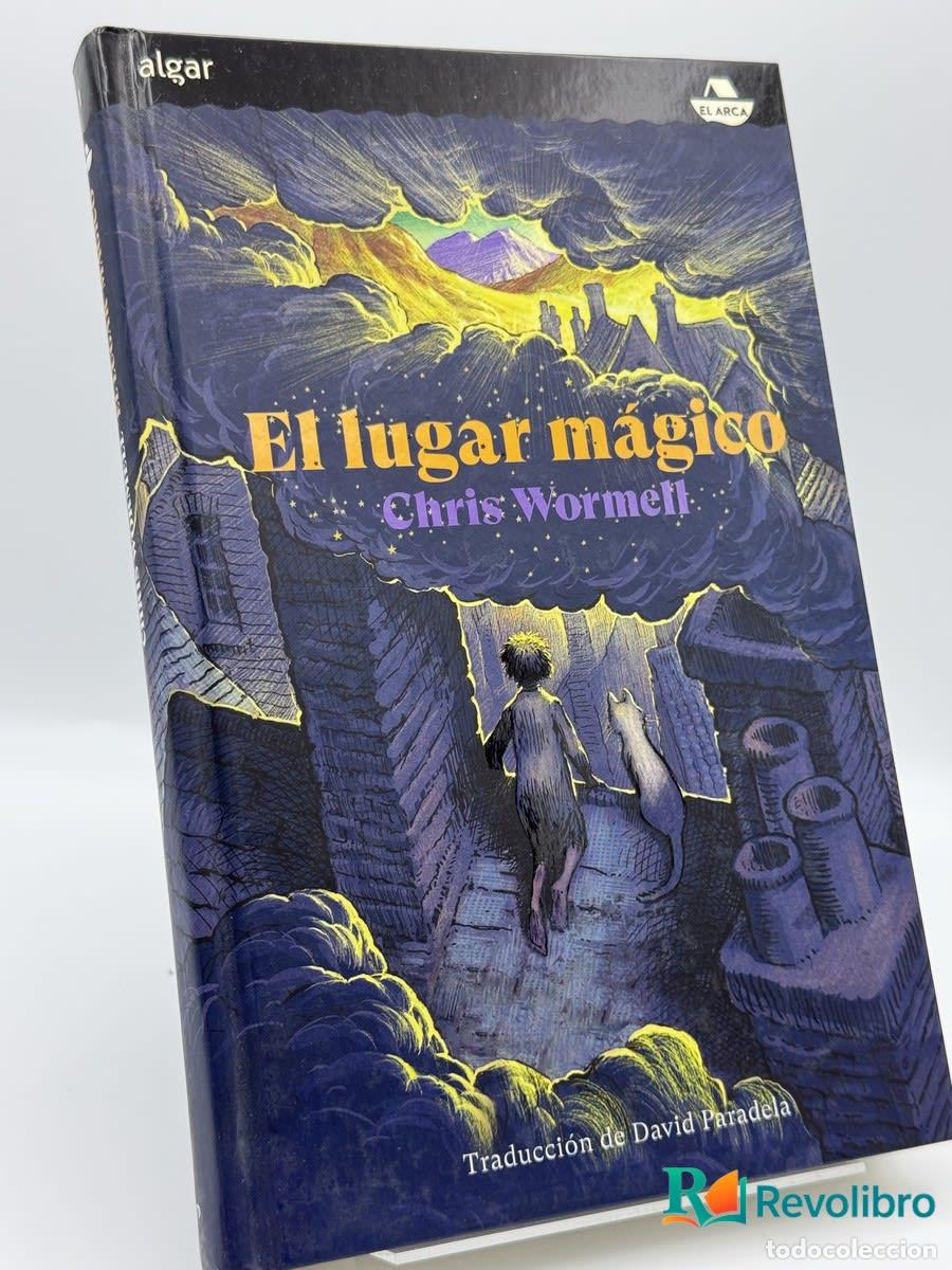 Libros de segunda mano: El lugar m&aacute;gico - Chris Wormell - Chris Wormell, David Paradela L&oacute;pez