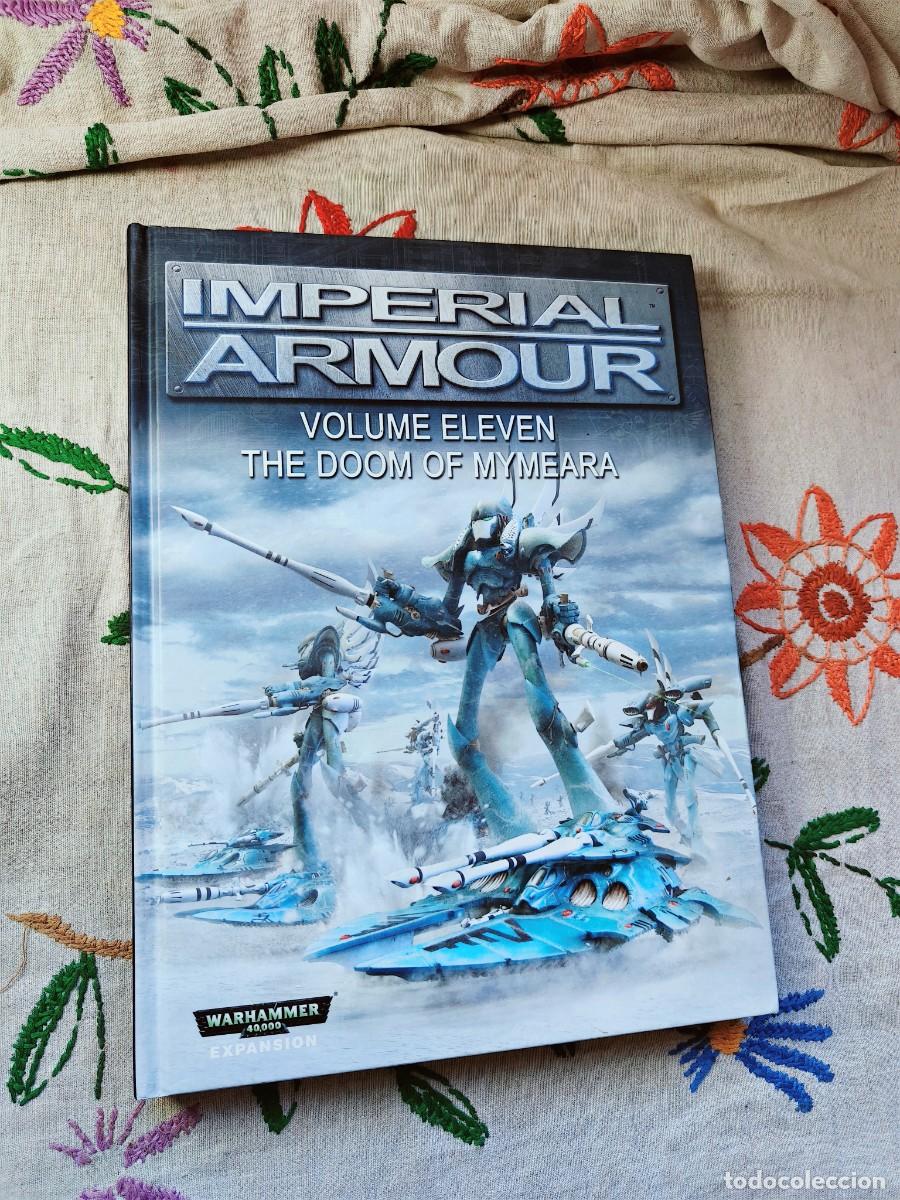 Libros de segunda mano: The Doom of Mymeara. Imperial Armour Volume Eleven. Forge World. Suplemento, Codex. Est&aacute; en Ingl&eacute;s.