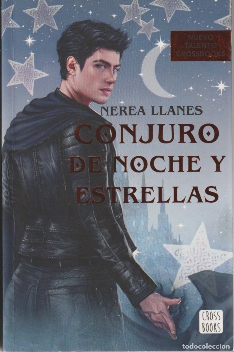 Libros de segunda mano: CONJURO DE NOCHE Y ESTRELLAS - NEREA LLANES - ED. CROSSBOOKS 2023