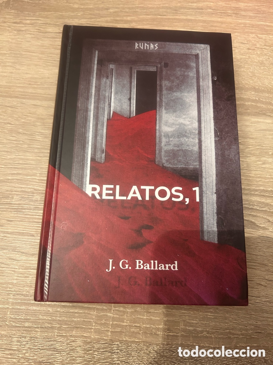 Libros de segunda mano: RELATOS, 1 &ndash; J. G. BALLARD &ndash; ALIANZA RUNAS &ndash; TAPA DURA &ndash; 2022