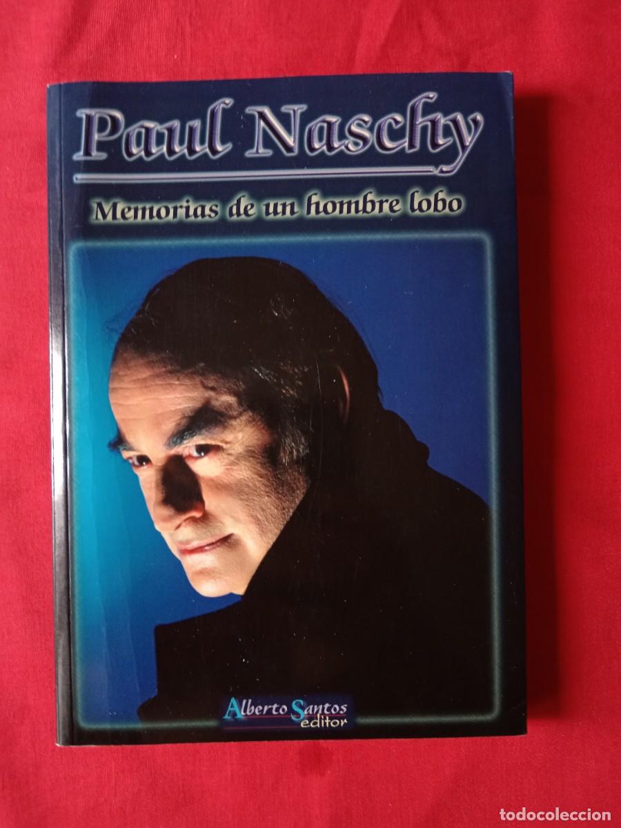 Libros de segunda mano: PAUL NASCHY MEMORIAS DE UN HOMBRE LOBO. ALBERTO SANTOS EDITOR 1997 1 EDIC
