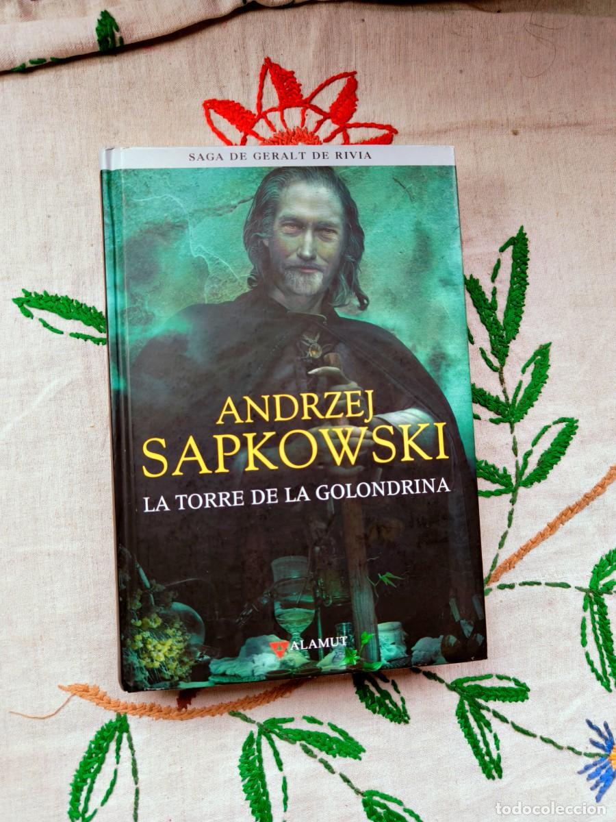 Libros de segunda mano: La Torre de la Golondrina. Saga Geralt de Rivia, 6. Andrzej Sapkowski. Editorial Alamut. Tapa dura.