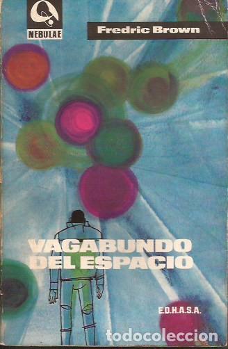Libros de segunda mano: NOVELA VAGABUNDO DEL ESPACIO FREDRIC BROWN NEBULAE CIENCIA FICCI&Oacute;N