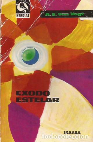 Libros de segunda mano: NOVELA EXODO ESTELAR A E VAN VOGT NEBULAE CIENCIA FICCI&Oacute;N