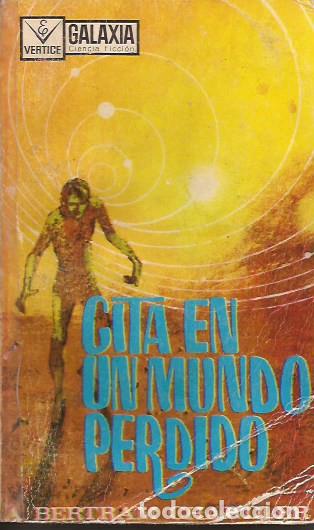 Libros de segunda mano: NOVELA CITA EN UN MUNDO PERDIDO BERTRAM CHANDLER VERTICE CIENCIA FICCI&Oacute;N