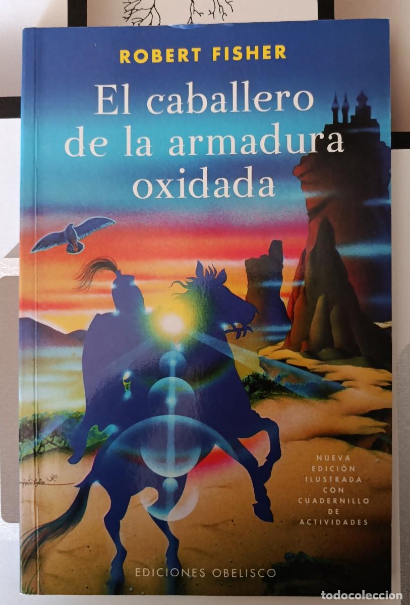 Libros de segunda mano: El caballero de la armadura oxidada, Robert Fisher, Ediciones Obelisco