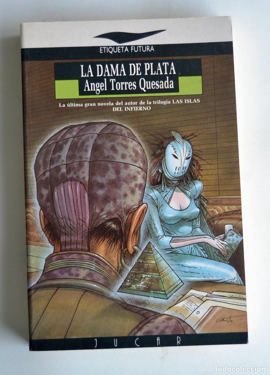 Libros de segunda mano: Angel Torres Quesada. &rdquo;La Dama de Plata&rdquo;. J&uacute;car (Etiqueta Futura). Tapa blanda. Buen estado. 1991