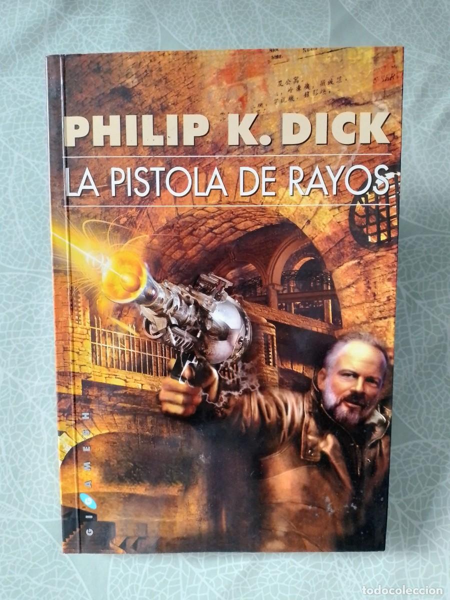 Libros de segunda mano: La Pistola de Rayos, Philip K. Dick - Gigamesh