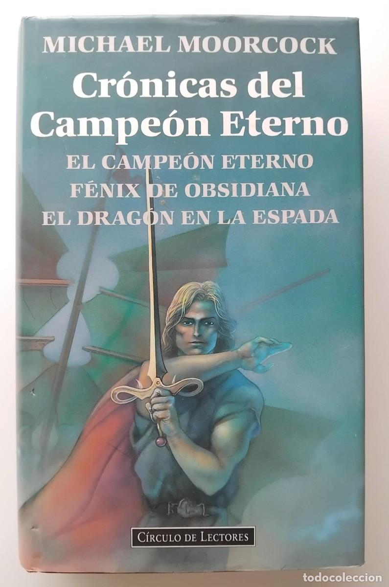 Libros de segunda mano: Cr&oacute;nicas del Campe&oacute;n Eterno - Michael Moorcock (C&iacute;rculo de Lectores)