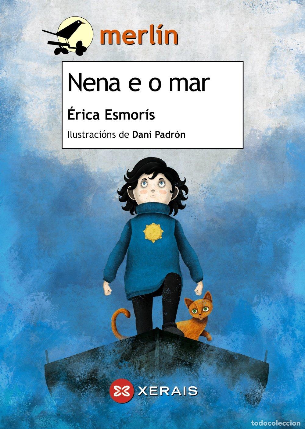 Libros de segunda mano: Nena e o Mar - &Eacute;rica Esmor&iacute;s - Edici&oacute;ns Xerais - Infantil e Xuvenil - Merl&iacute;n - 11 Anos en Diante