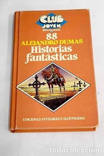 Libros de segunda mano: Historias Fant&aacute;sticas - Alexandre Dumas - Bruguera - Club Joven, N&ordm; 89