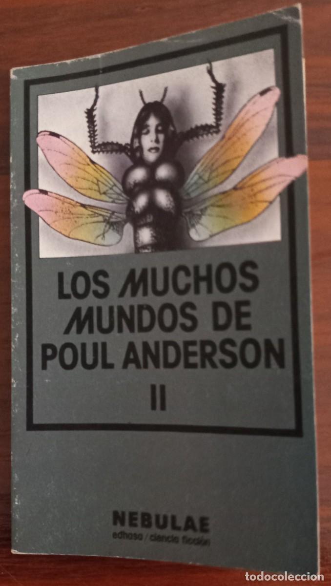 Libros de segunda mano: LOS MUCHOS MUNDOS DE POUL ANDERSON II, de POUL ANDERSON (NEBULAE 2&ordf; &Eacute;POCA 58, EDHASA)