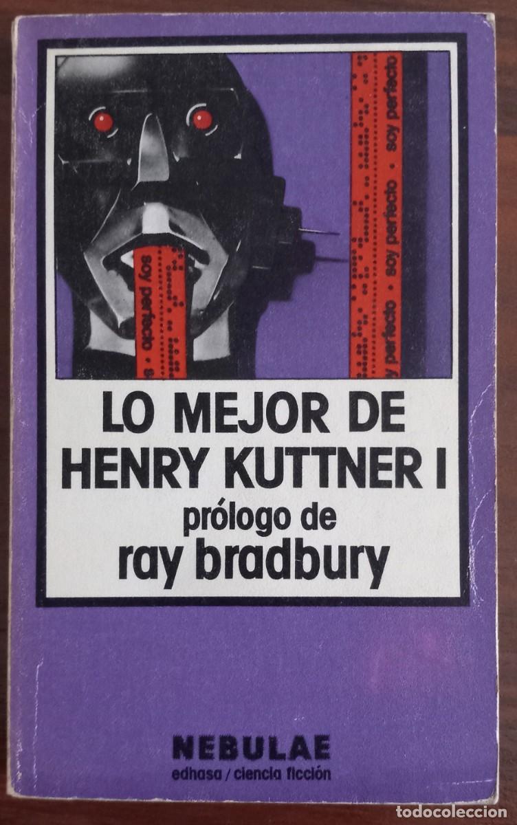 Libros de segunda mano: LO MEJOR DE HENRY KUTTNER I, de HENRY KUTTNER (NEBULAE 2&ordf; &Eacute;POCA 38, EDHASA)